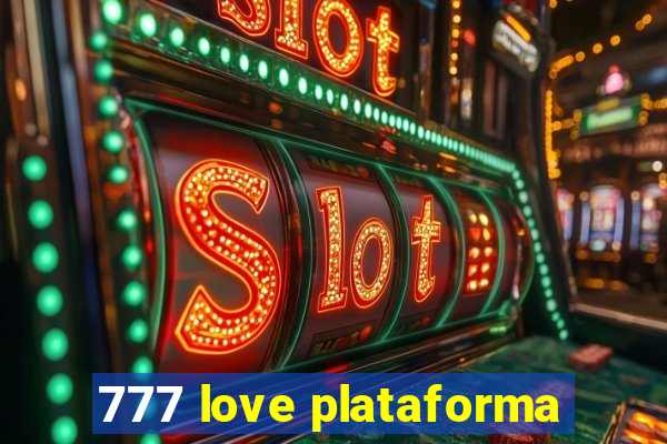 777 love plataforma